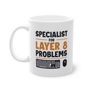 Specialist For Layer 8 Problems Admin IT-Spezialist Tasse à café | Tasse administrateur informatique Blanc (05464B)