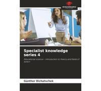 Specialist knowledge series 4: Educational science - introduction to theory and fields of action