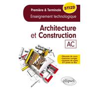 Spécialité Architecture et Construction - Enseignement technologique - 1re et Tle STI2D Enseignements technologique - Aksel Kaptan - Ellipses - broché - Scolaire / Universitaire