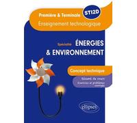 Spécialité énergies et environnement - Concept technique - Enseignement technologique Première et Terminale STI2D - Richard Martinez - Ellipses - broché - Scolaire / Universitaire