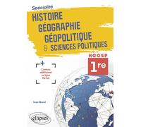 Spécialité Histoire, Géographie, Géopolitique et Sciences politiques - 1re - Ivan Burel - Ellipses - broché - Scolaire / Universitaire