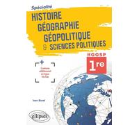 Spécialité Histoire, Géographie, Géopolitique & Sciences Politiques Hggsp 1re