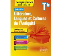 Spécialité Littérature, Langues et Cultures de l'Antiquité. Terminale. Nouveaux programmes - Stéphanie Mahou - Ellipses - broché - Scolaire / Universitaire