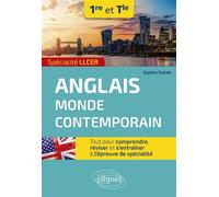 Spécialité LLCER. Anglais monde contemporain 1re et Tle Tout pour comprendre, réviser et s'entraîner à l'épreuve de spécialité - Sophie Sebah - Ellipses - broché - Scolaire / Universitaire