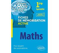 Spécialité mathématiques 1re: Fiches de mémorisation