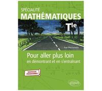 Spécialité Mathématiques Tle - Pour Aller Plus Loin En Démontrant Et En S'entraînant