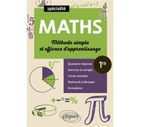 Spécialité Maths - 1re - Méthode simple et efficace d'apprentissage Questions-réponses, exercices et corrigés, formulaires, cartes mentales et flashcards à découper - Thomas Petit - Ellipses - broché