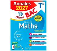 Annales Objectif BAC 2027 - Spécialité Maths Tle - sujets et corrigés