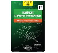 Spécialité NSI (Numérique et sciences informatiques) : 30 leçons avec exercices corrigés - Première