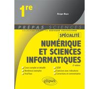 Spécialité Numérique et sciences informatiques - 1re 2ème édition - Serge Bays - Ellipses - broché - Scolaire / Universitaire