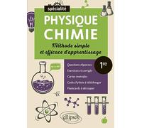 Spécialité Physique-chimie 1re: Méthode simple et efficace d'apprentissage