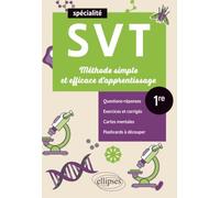Spécialité SVT 1re: Méthode simple et efficace d'apprentissage