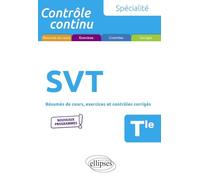 Spécialité SVT Tle: Résumés de cours, exercices et contrôles corrigés