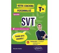 Spécialité SVT - Tle Votre coaching personnalisé - Alexandre Saubion - Ellipses - broché - Scolaire / Universitaire