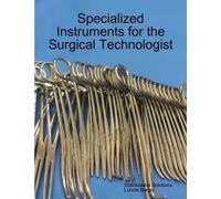 Specialized Instruments For The Surgical Technologist