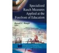 Specialized Rasch Measures Applied At The Forefront Of Education