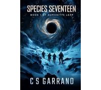 Species Seventeen: Book 1 of Humanity's Leap