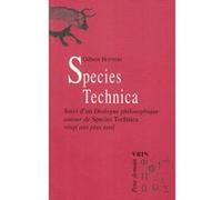 Species Technica. Gilbert Hottois (Auteur)