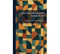 Specimen Book and Catalogue