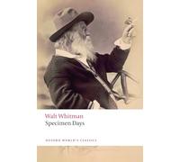 Specimen Days - Walt Whitman - Oxford University Press - Livre en Anglais - Paperback Walt WhitmanWalt Whitman (Auteur)