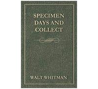 Specimen Days And Collect