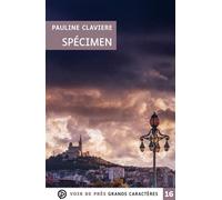 Specimen Grands caractères, édition accessible pour les malvoyants - Pauline Claviere - Voir De Pres - broché - Roman
