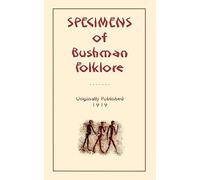 Specimens of Bushman Folk-lore