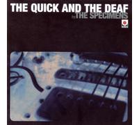 Specimens - Quick and The Deaf [Import]