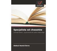 Specjalista od chwastów: Cannabis Sativa L. i jej pochodne do użytku medycznego