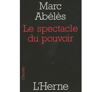 Spectacle du pouvoir (Le)