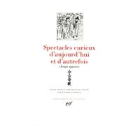 Spectacles Curieux D'aujourd'hui Et D'autrefois