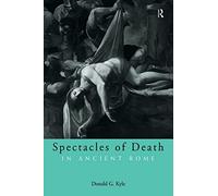 Spectacles of Death in Ancient Rome