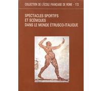 Spectacles sportifs et scéniques dans le monde étrusco-italique