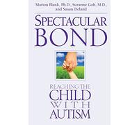 Spectacular Bond: Reaching the Child with Autism