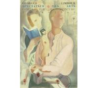 Spectateur des arts, écrits sur la peinture 1924-1969 - Georges Limbour - Bruit Du Temps - broché - Beau livre