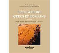 Spectateurs grecs et romains Corps, régimes de présence, modalités d attention - Emmanuelle Valette - Hermann - broché - Essai