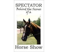 Spectator - Dans les coulisses d'un spectacle hippique [VHS]