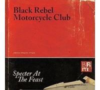 Black Rebel Motorcycle Club – Specter at the Feast – Vinyle – Édition limitée