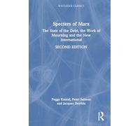 Specters of Marx: The State of the Debt, the Work of Mourning and the New International