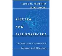 Spectra And Pseudospectra Lloyd N. Trefethen, Mark Embree (Auteur)