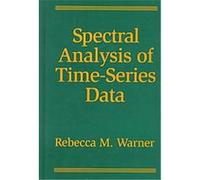 Spectral Analysis of Time-Series Data, Methodology in the Social Sciences Rebecca M. Warner (Auteur)