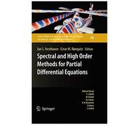 Spectral And High Order Methods For Partial Differential Equations