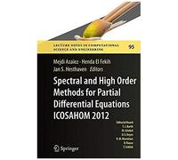 Spectral And High Order Methods For Partial Differential Equations - Icosahom 2012