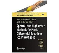 Spectral And High Order Methods For Partial Differential Equations - Icosahom 2012