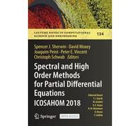 Spectral And High Order Methods For Partial Differential Equations Icosahom 2018