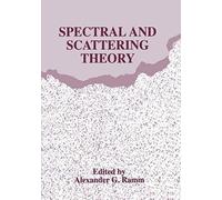 Spectral And Scattering Theory