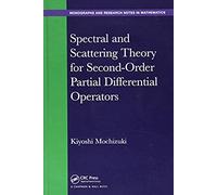Spectral And Scattering Theory For Second Order Partial Differential Operators