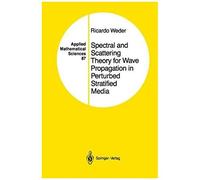 Spectral And Scattering Theory For Wave Propagation In Perturbed Stratified Media