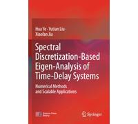 Spectral Discretization-Based Eigen-Analysis of Time-Delay Systems: Numerical Methods and Scalable Applications