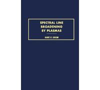 Spectral Line Broadening by Plasmas